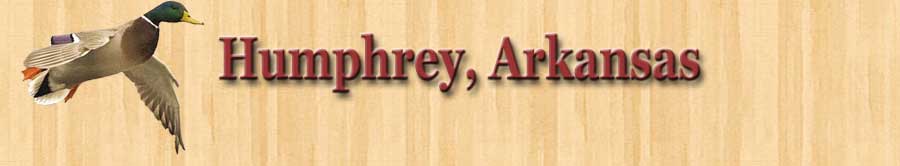 Humphrey, Arkansas, Videos, Facts, Happenings, Activities, Arkansas County, Jefferson County, Hunting, Fishing, Parham